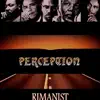 Rimanist - Perception