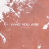 Who You Are - Single