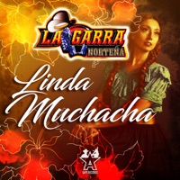 Linda Muchacha - Single - La Garra Norteña