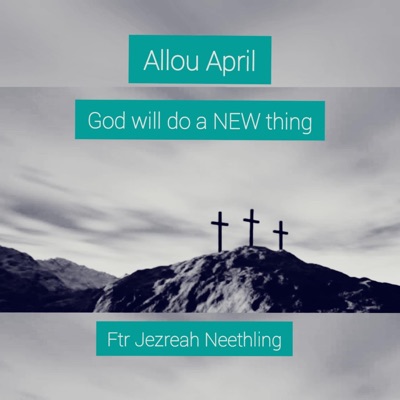 God Will Do a New Thing (feat. Jezreah Neethling) - Single
