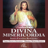 Coroncina Divina Misericordia - Faustina Kowalska, Marco Frisina & Franca Salerno