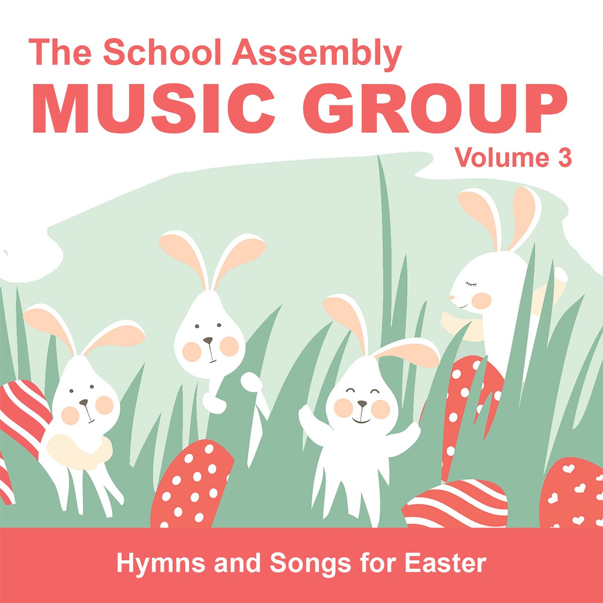 ‎the School Assembly Music Group, Vol. 3 (easter Hymns & Songs) - Album 