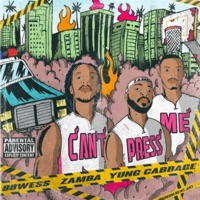 Can't Press Me (feat. 88wess & Yung Cabbage) - Single - Zamba