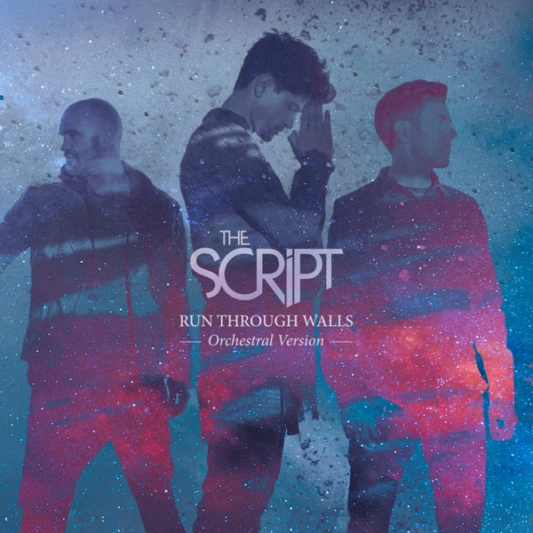 Run Through Walls (Orchestral Version) - Single - The Script
