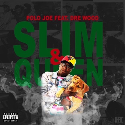 Slim & Queen (feat. Polo Joe) - Single
