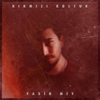 Kırmızı Koltuk - Single - Yasir Miy