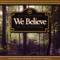 We Believe - Kenneth Cope lyrics