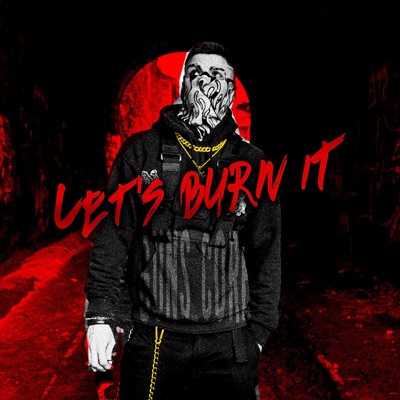 Let's Burn It - Single