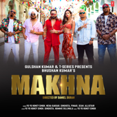 Makhna - Yo Yo Honey Singh, Neha Kakkar, Singhsta, Pinaki, Sean & Allistair