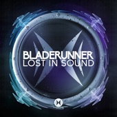 Bladerunner - Lost In Sound