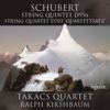 Schubert: String Quintet, D. 956 & String Quartet, D. 703 - Takács Quartet & Ralph Kirshbaum