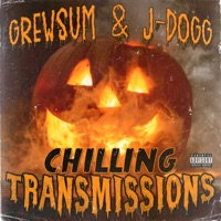 Chilling Transmissions - EP - GrewSum & J-DOGG