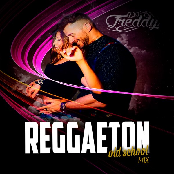 Reggaeton Old School Mix by DJ Freddy on Apple Music
