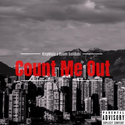 Count Me Out (feat. Queen SaniBabi) - Single