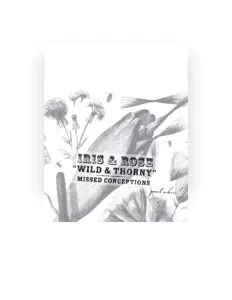 Dengarkan Iris and Rose - Wild and Thorny, tonton video musik, baca bio, lihat tanggal tur & lainnya!