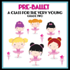 Pre-Ballet a Class for the Very Young - Grade Two - Kimbo Children's Music