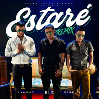 Estaré (feat. Los Fantastikos) [Remix] by Eix, Lyanno & Darkiel song reviws