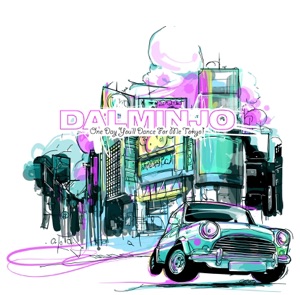 One Day You'll Dance for Me Tokyo!