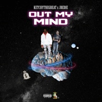 Out My Mind (feat. Jredie) - Single - Ketchy the Great