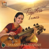 Timeless Tunes - Jayanthi Kumaresh