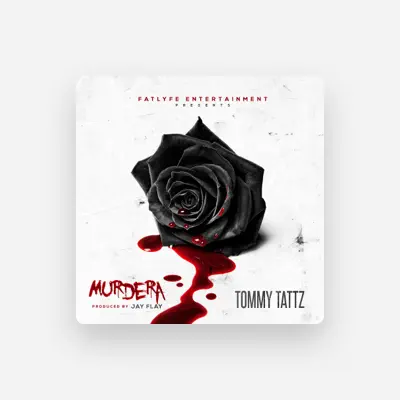 Listen to Tommy Tattz, watch music videos, read bio, see tour dates & more!