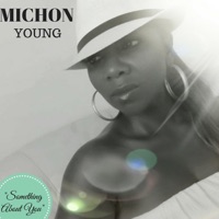 Something About You - Michon Young