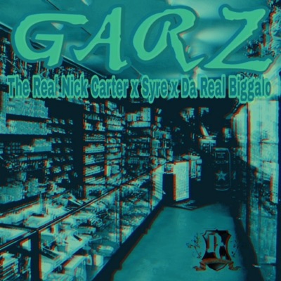 Garz (feat. The Real Nick Carter & Syre) - Single