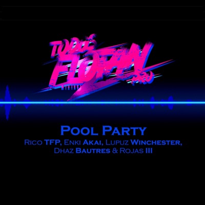 Pool Party (feat. Rico TFP, Enki Akai, Dhaz Bautres & Rojas III) - Single