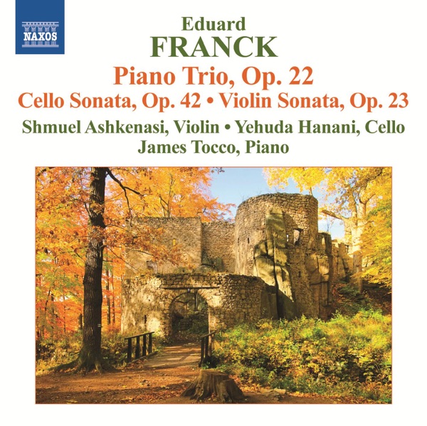 Franck: Piano Trio No. 2, Cello Sonata No. 2 & Violin Sonata No. 2