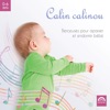 Calin calinou: Berceuses pour apaiser et endormir bébé