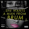 She Wants a Man From Brum (feat. Trilla, PRessure0121 & Bomma B) - Single