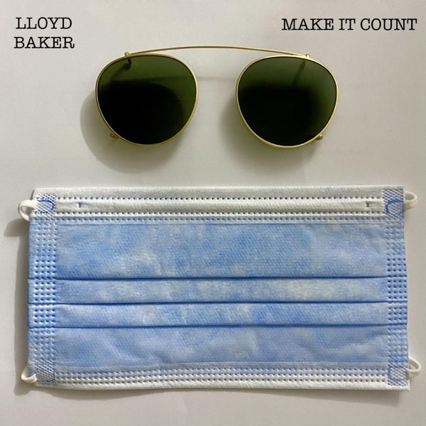 Make It Count - Single by Lloyd Baker on Apple Music