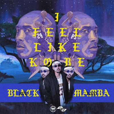 I Feel Like Kobe - Single