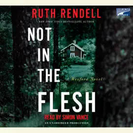 Not in the Flesh: A Wexford Novel (Unabridged)