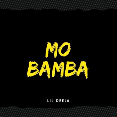 Mo Bamba - Lil Deela | Shazam