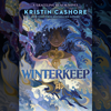 Winterkeep (Unabridged) - Kristin Cashore