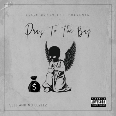 PRAY TO the BAG (And Mo Levelz) - Single