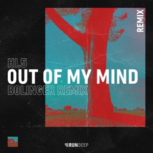 Out of My Mind (Bolinger Remix) [Remixes] - Single