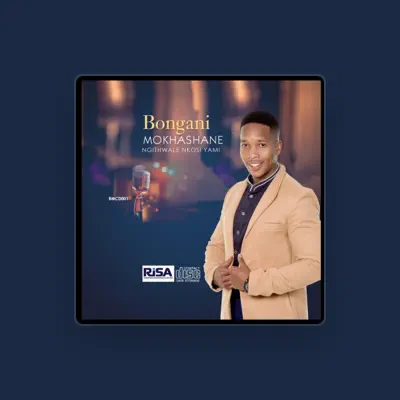 Listen to Bongani Mokhashane, watch music videos, read bio, see tour dates & more!