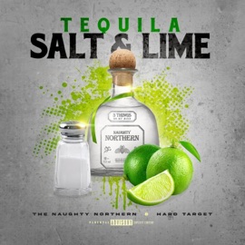 Tequila Salt and Lime The Naughty Northern & Hard Target