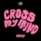 Cross My Mind - 27Delly lyrics