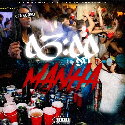 3 Da Manhã (feat. D'Cantwo Jr.) - Single