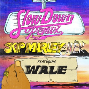 Slow Down (feat. H.E.R. & Wale) [Remix]