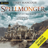 Spellmonger: Spellmonger, Book 1 (Unabridged) - Terry Mancour