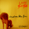 Treat Me Like Fire (Snakehips Remix) - LION BABE