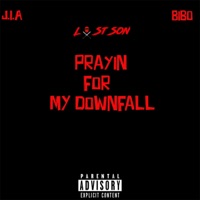 Prayin' for My Downfall (feat. Bibo) - Single - J.I.A