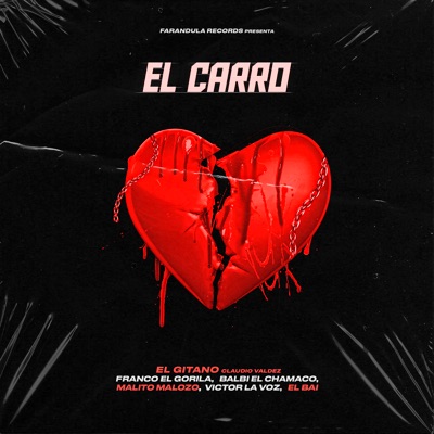 Claudio Valdes "El Gitano", Malito Malozo & El Bai - El Carro (feat. Franco "El Gorilla", Balbi El Chamako & Victor La Voz)