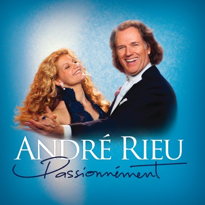 Passionnément - André Rieu