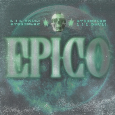 Épico (feat. Cyper Flex) - Single