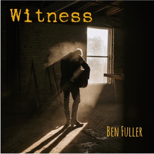 Ben Fuller Witness